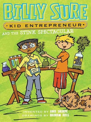 cover image of Billy Sure, Kid Entrepreneur and the Stink Spectacular